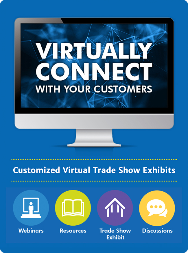 Virtual Trade Show Exhibits, Discussions, Webinars, Resources